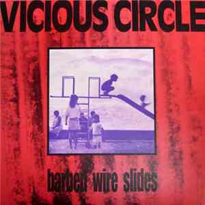 Vicious Circle  - Barbed Wire Slides
