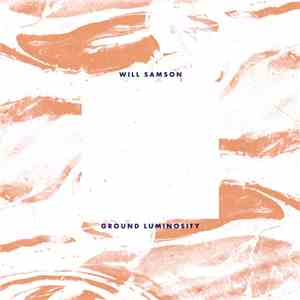 Will Samson - Ground Luminosity