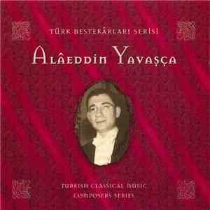 Alâeddin Yavaşça - Alâeddin Yavaşça
