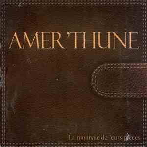 Amer'Thune - La Monnaie De Leurs Pièces