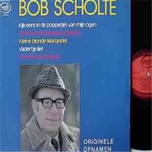 Bob Scholte - Bob Scholte
