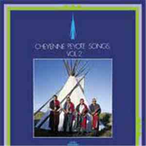 Cheyenne Peyote Songs Vol.2 - Cheyenne Peyote Songs Vol.2