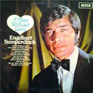 Engelbert Humperdinck - A Man Without Love