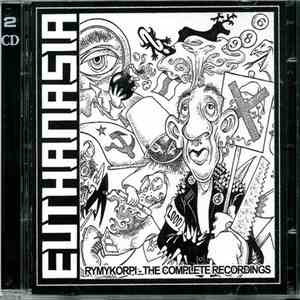 Euthanasia  - Rymykorpi - The Complete Recordings