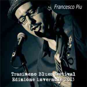 Francesco Piu - Trasimeno Blues Festival Edizione Invernale 2013