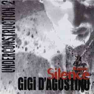 Gigi D'Agostino - Underconstruction 2 Silence Remix