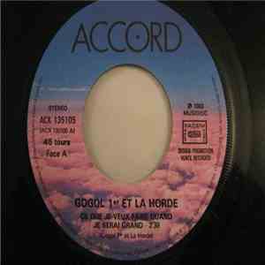 Gogol Premier Et La Horde - Ce Que Je Veux Faire Quand Je Serai Grand