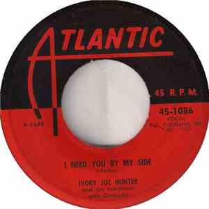Ivory Joe Hunter - I Need You By My Side