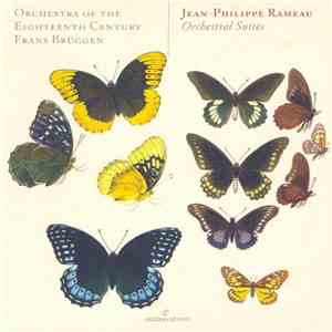 Jean-Philippe Rameau : Orchestra Of The Eighteenth Century / Frans Brüggen  ...
