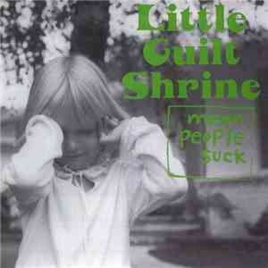 Little Guilt Shrine - Mean People Suck