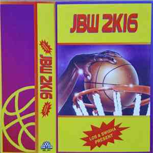 Los  & Swisha  - JBW 2K16
