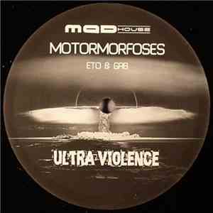 Motormorfoses aka Eto & Gab - Ultra Violence