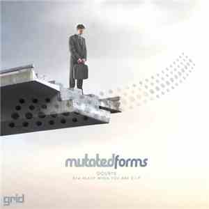 Mutated Forms - Doubts / Ready When You Are VIP