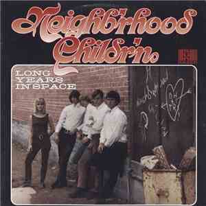 Neighb'rhood Childr'n - Long Years In Space