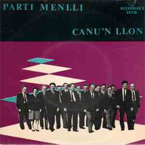 Parti Menlli - Canu'n Llon