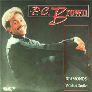 P.C. Brown - Diamonds / With A Smile
