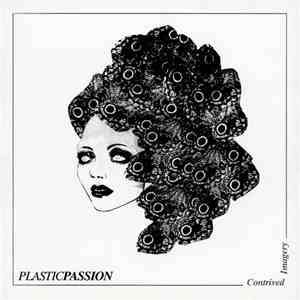 Plastic Passion - Contrived Imagery