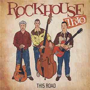 Rockhouse Trio - This Road