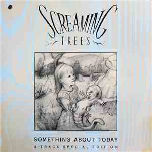 Screaming Trees - Something About Today