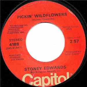 Stoney Edwards - Pickin' Wildflowers / Blackbird (Hold Your Head High)