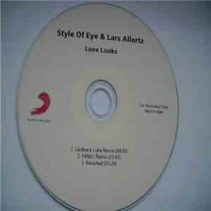 Style Of Eye & Lars Allertz - Love Looks