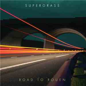 Supergrass - Road To Rouen