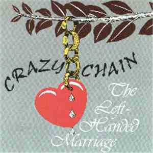 The Left-Handed Marriage - Crazy Chain