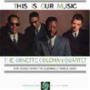 The Ornette Coleman Quartet - This Is Our Music