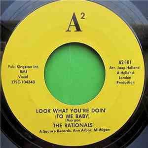 The Rationals - Look What You're Doin' (To Me Baby) / Gave My Love