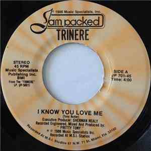 Trinere - I Know You Love Me / I'll Be All You Ever Need