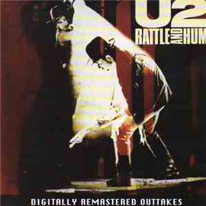 U2 - Rattle And Hum Digitally Remastered Outtakes