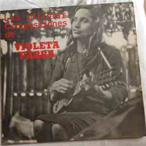 Violeta Parra - Las Ultimas Composiciones De Violeta Parra