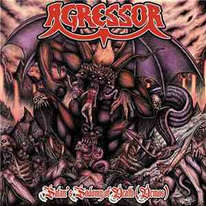 Agressor - Satan's Sodomy Of Death (Demos)