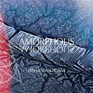 Amorphous - Behaviourism