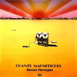 Bernard Parmegiani - Chants Magnétiques