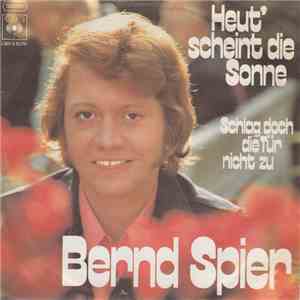 Bernd Spier - Heut' Scheint Die Sonne