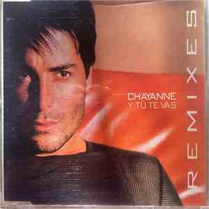 Chayanne - Y Tu Te Vas ( Remixes)