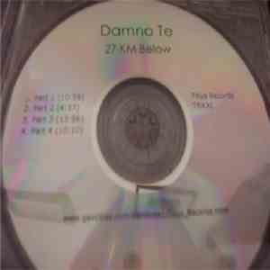 Damno Te - 27 KM Below