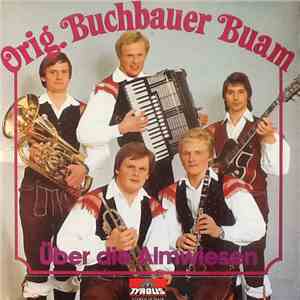 Die Buchbauer Buam - Über Die Almwiesen