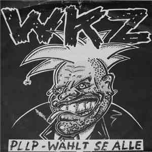 Die Wehrkraftzersetzer / U.A.E. Tschense - Pllp - Wählt Se Alle