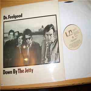 Dr. Feelgood - Down By The Jetty