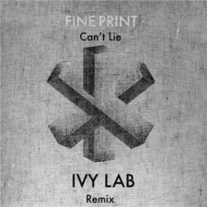 Fine Print - Can't Lie (Ivy Lab Remix)