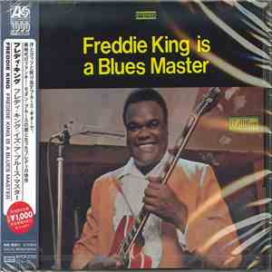 Freddie King - Freddie King Is A Blues Master