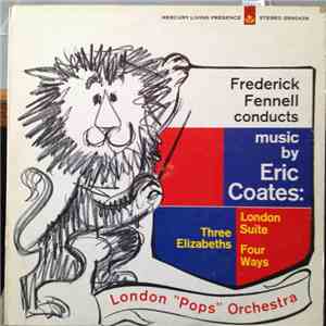 Frederick Fennell - Frederick Fennell Conducts Music By Eric Coates