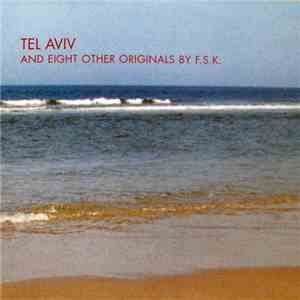 F.S.K. - Plays Tel Aviv And Eight Other Originals