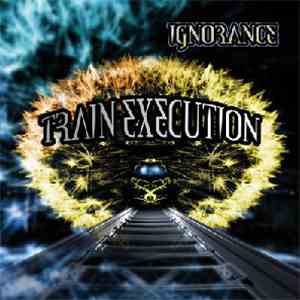 Ignorance - Train Execution