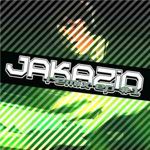 JAKAZiD - JAKAZiD Remix EP #1