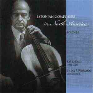 Kaljo Raid - Estonian Composers In North America Volume 1