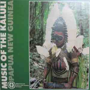 Kaluli - Music Of The Kaluli - Papua New Guinea