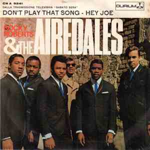 Rocky Roberts & The Airedales - Don't Play That Song